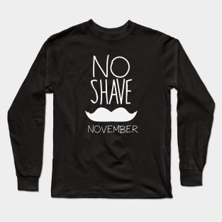 No shave november t-shirt Long Sleeve T-Shirt